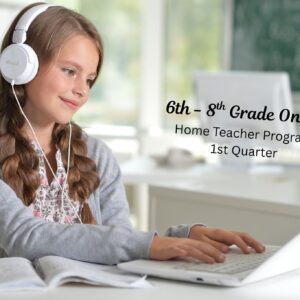 Home Teacher - Homeschool Edition - 6-8 Grades Middle School - Quarter 1