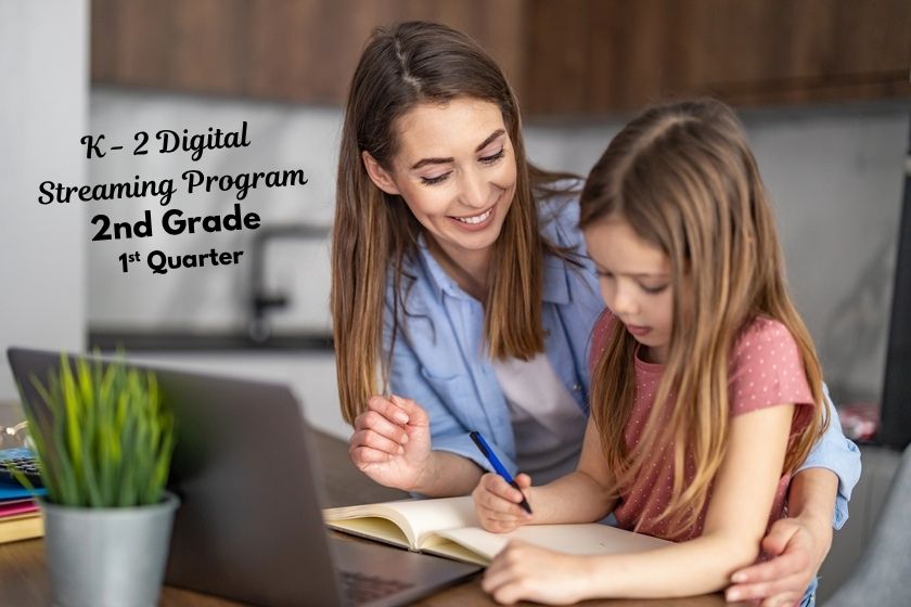 K-2 Digital Streaming - 2nd Grade - Quarter 1